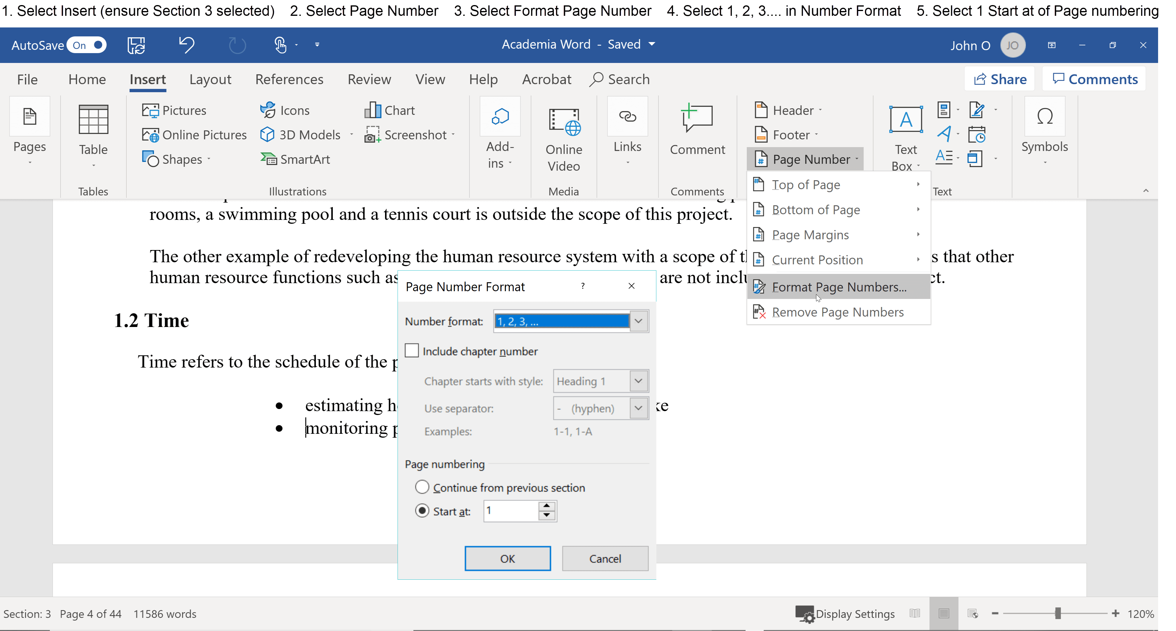 Format the Main Text page numbers (1) Selecting Section 3 (2) Select Insert (3) Select Format Page Number (4) Select Arabic numbers (1, 2, 3) (5) Select 1 Start at of Page numbering