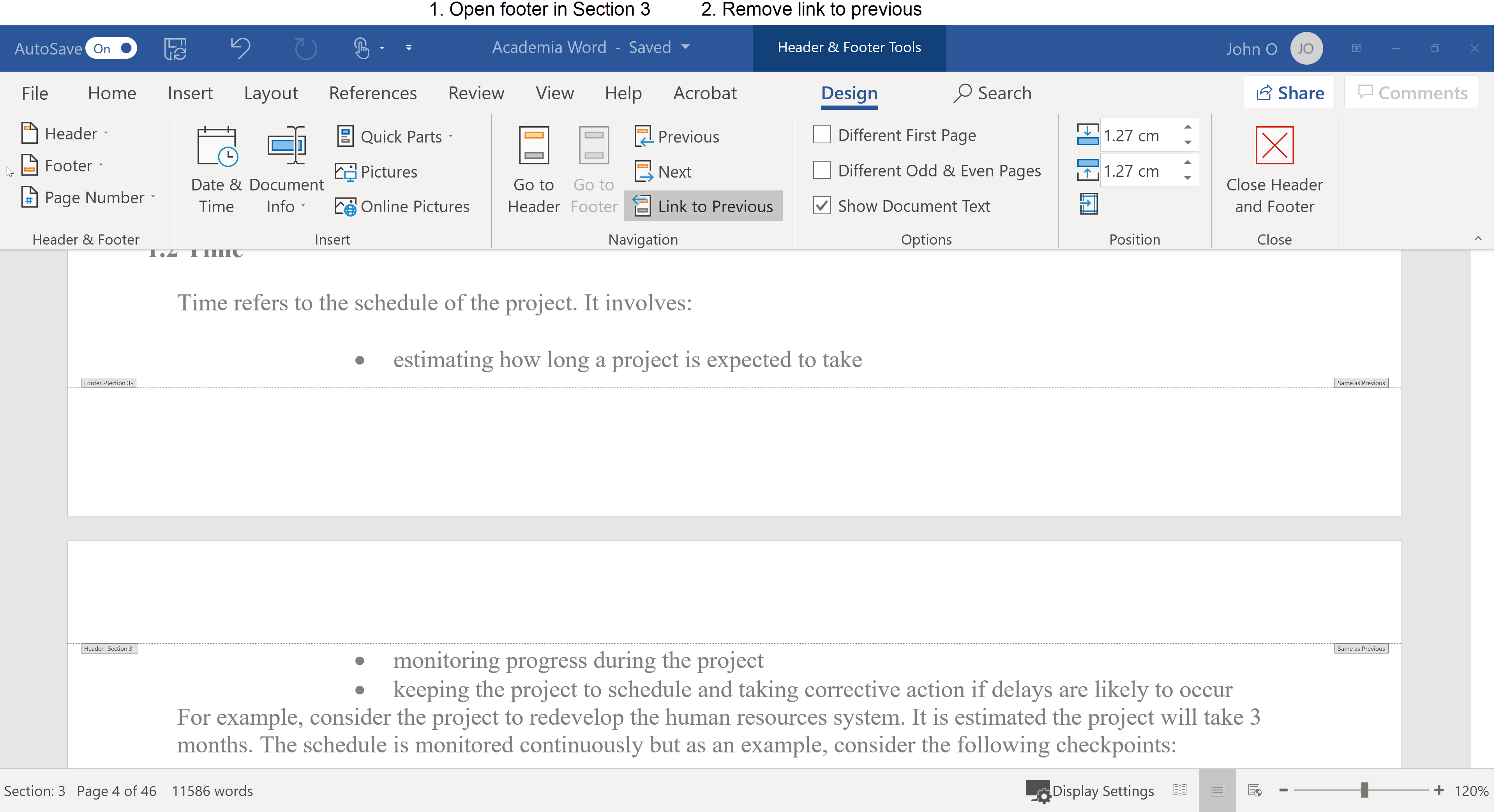 To stop the Section 3 footer from using the information in the Section 2 footer (1) Select the footer in Section 3 (2) De-select Link to Previous